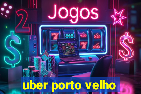 uber porto velho